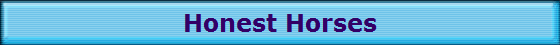 Honest Horses Honest Horses