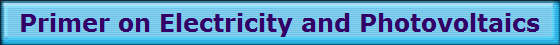 Primer on Electricity and Photovoltaics