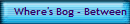  Where's Bog - Between Trips